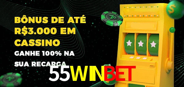 55WINBET melhor bônus de depósito
